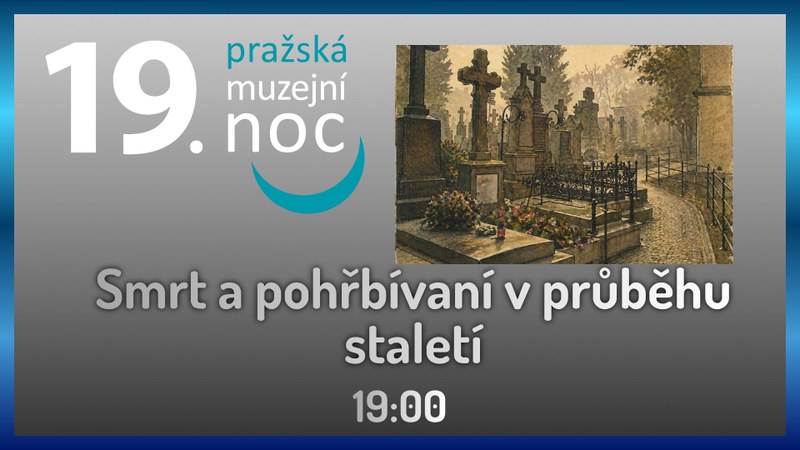 Muzejní noc: Smrt a pohřbívání v průběhu staletí