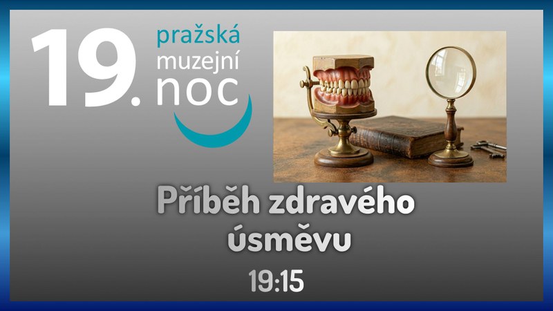 Muzejní noc: Příběh zdravého úsměvu