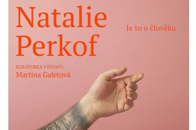 Výstavy "Je to o člověku" Natalie Perkof